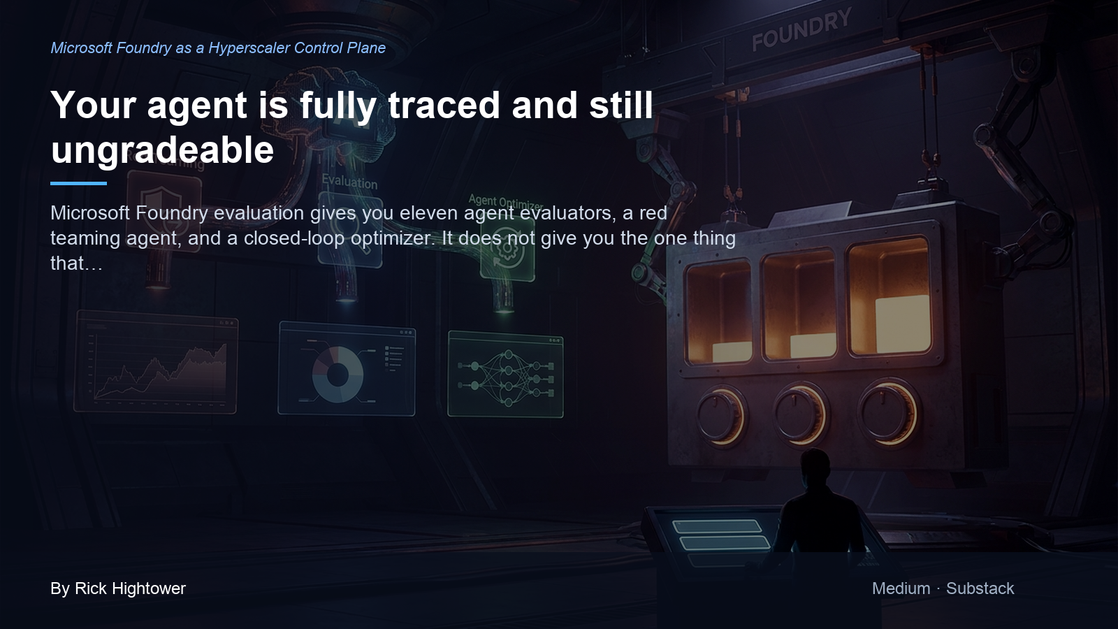 Cover image for “Your agent is fully traced and still ungradeable” by Rick Hightower